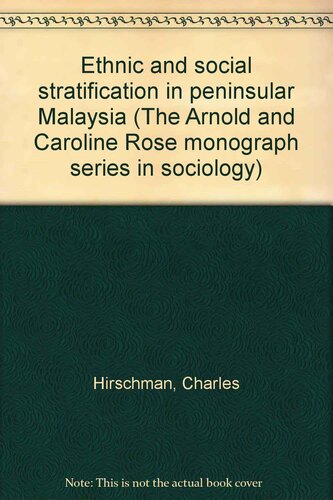 Ethnic and social stratification in peninsular Malaysia (The Arnold and Caroline Rose monograph series in sociology)
