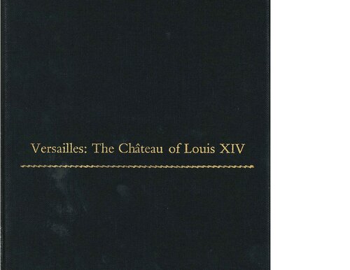 Versailles: The Chateau of Louis XIV (Monographs on the Fine Arts)