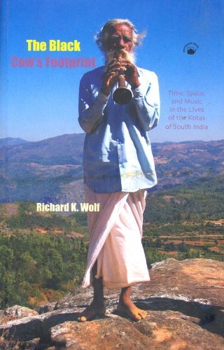 Black Cow's Footprint: Time, Space and Music in the Lives of the Kotas of Suth India