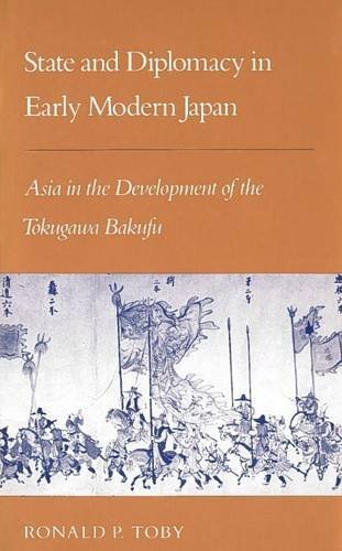 State and Diplomacy in Early Modern Japan: Asia in the Development of the Tokugawa Bakufu (Key Contemporary Thinkers)