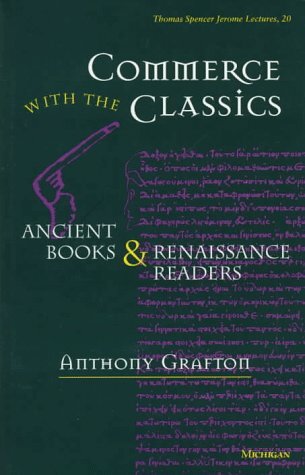 Commerce with the Classics: Ancient Books and Ancient Readers