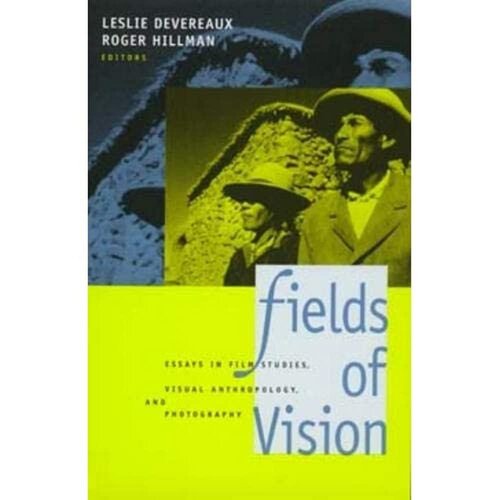 Fields of Vision: Essays in Film Studies, Visual Anthropology, and Photography