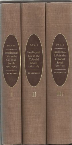 Intellectual Life in the Colonial South, 1585-1763