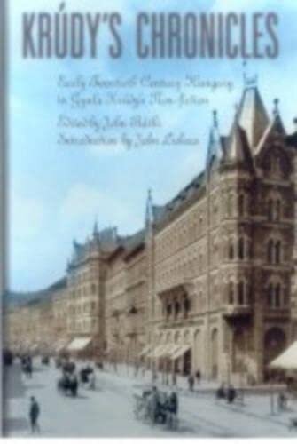 Krudy's Chronicles: Early Twentieth Century in Gyula Krudy's Journalism
