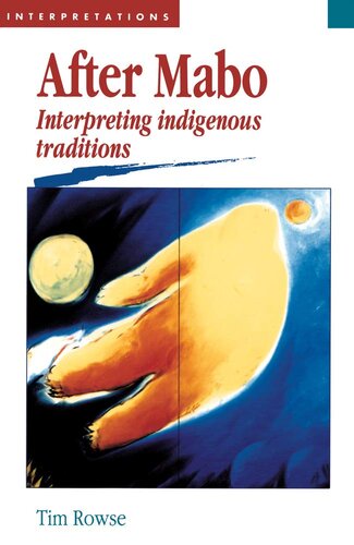 After Mabo: Interpreting Indigenous Traditions (Interpretations series)