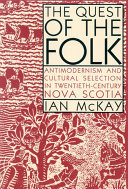 Quest of the Folk: Antimodernism and Cultural Selection in Twentieth-Century Nova Scotia
