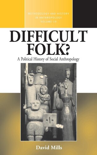 Difficult folk?: a political history of social anthropology