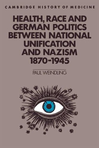 Health, Race and German Politics Between National Unification and Nazism, 1870 1945: Herausgeber: Rosenberg, Charles