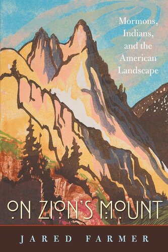 On Zion's mount: Mormons, Indians, and the American landscape