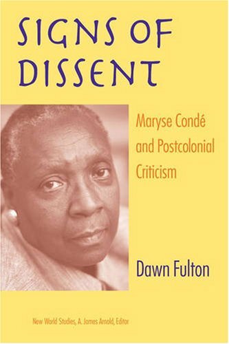 Signs of dissent: Maryse Condé and postcolonial criticism