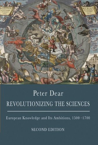 Revolutionizing the sciences: European knowledge and its ambitions, 1500-1700