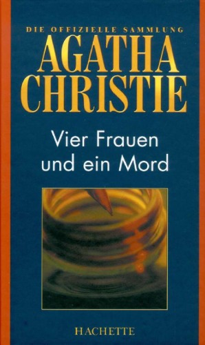 Vier Frauen und ein Mord (Hachette Collections - Band 36)
