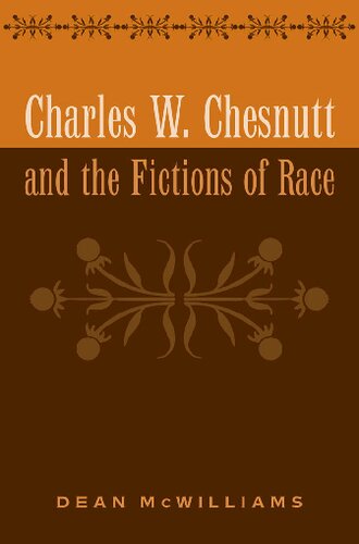 Charles W. Chesnutt and the Fictions of Race