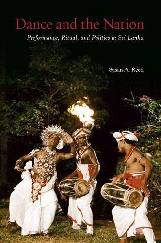 Dance and the nation: performance, ritual, and politics in Sri Lanka