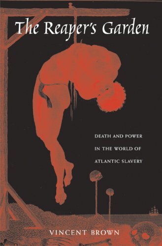 The reaper's garden: death and power in the world of Atlantic slavery