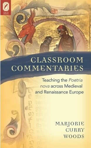 Classroom commentaries: teaching the Poetria nova across medieval and Renaissance Europe