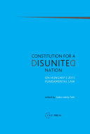 Constitution for a Disunited Nation: On Hungary's 2011 Fundamental Law