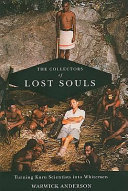 The Collectors of Lost Souls: Turning Kuru Scientists Into Whitemen