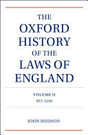 The Oxford History of the Laws of England Volume II: 871-1216