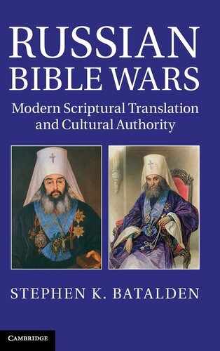 Russian Bible wars: modern scriptural translation and cultural authority