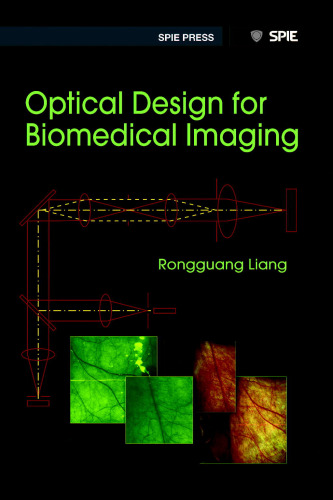 Optical Design for Biomedical Imaging (SPIE Press Monograph Vol. PM203)