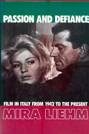 Passion and defiance: film in Italy from 1942 to the present