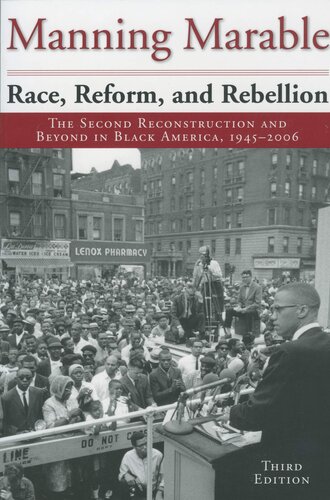 Race, Reform, and Rebellion: Second Reconstruction and Beyond in Black America, 1945-2006
