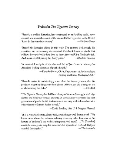 The cigarette century: the rise, fall, and deadly persistence of the product that defined America
