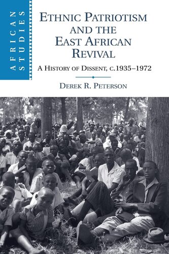 Ethnic patriotism and the East African Revival: a history of dissent, c. 1935-1972