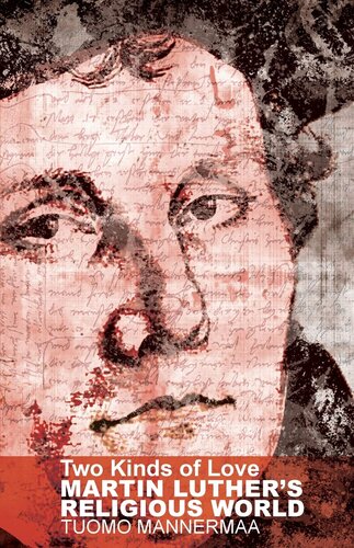 Two kinds of love: Martin Luther's religious world