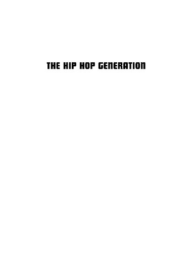The Hip Hop Generation: Young Blacks and the Crisis in African American Culture