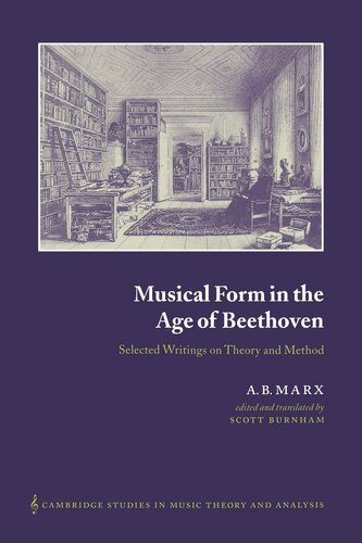 Musical Form in the Age of Beethoven: Selected Writings on Theory and Method (Cambridge Studies in Music Theory and Analysis, Series Number 12)
