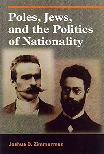 Poles, Jews, and the Politics of Nationality: The Bund and the Polish