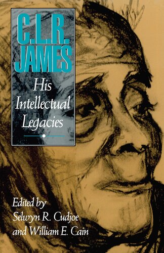 C.L.R. James: His Intellectual Legacies (Cultural Studies/Black Studies)