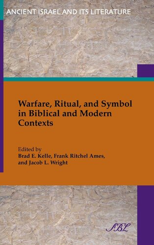 Warfare, ritual, and symbol in biblical and modern contexts