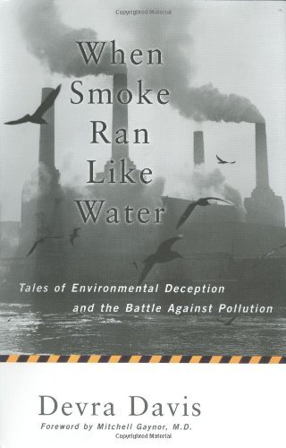 When smoke ran like water: tales of environmental deception and the battle against pollution