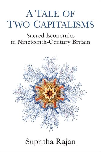 A tale of two capitalisms: sacred economics in nineteenth-century Britain
