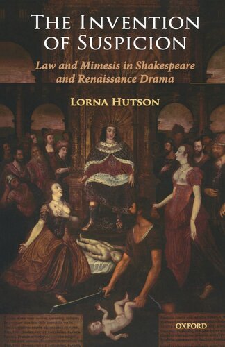 The invention of suspicion: law and mimesis in Shakespeare and Renaissance drama