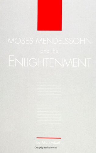 Moses Mendelssohn and the Enlightenment (SUNY Seri (SUNY series in Judaica: Hermeneutics, Mysticism, and Religion)