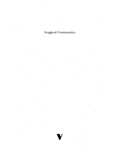 Imagined Communities: Reflections on the Origin and Spread of Nationalism