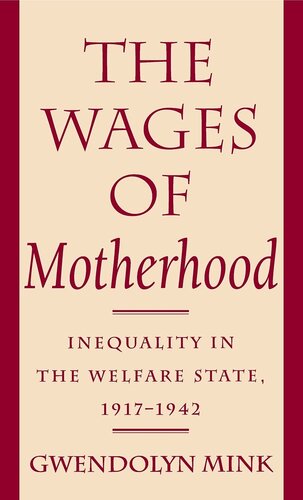 The wages of motherhood: inequality in the welfare state, 1917-1942