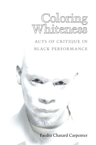 Coloring whiteness: acts of critique in Black performance
