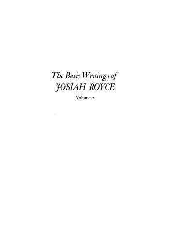 The Basic Writings of Josiah Royce, Volume II: Logic, Loyalty, and Community