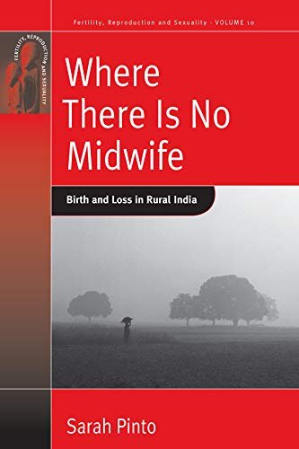 Where there is no midwife: birth and loss in rural India