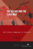 The Village and the Class War: Anti-Kulak Campaign in Estonia