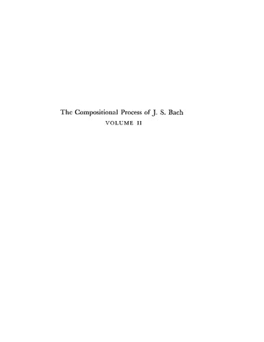 The Compositional Process of J.S. Bach: A Study of the Autograph Scores of the Vocal Works: Volume I
