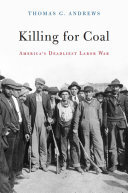 Killing for coal: America's deadliest labor war