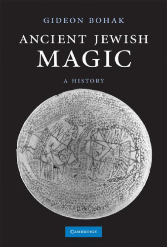 Ancient Jewish Magic: A History