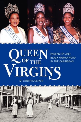 Queen of the Virgins: Pageantry and Black Womanhood in the Caribbean