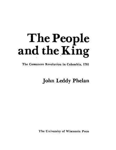 The people and the King: the Comunero Revolution in Colombia, 1781